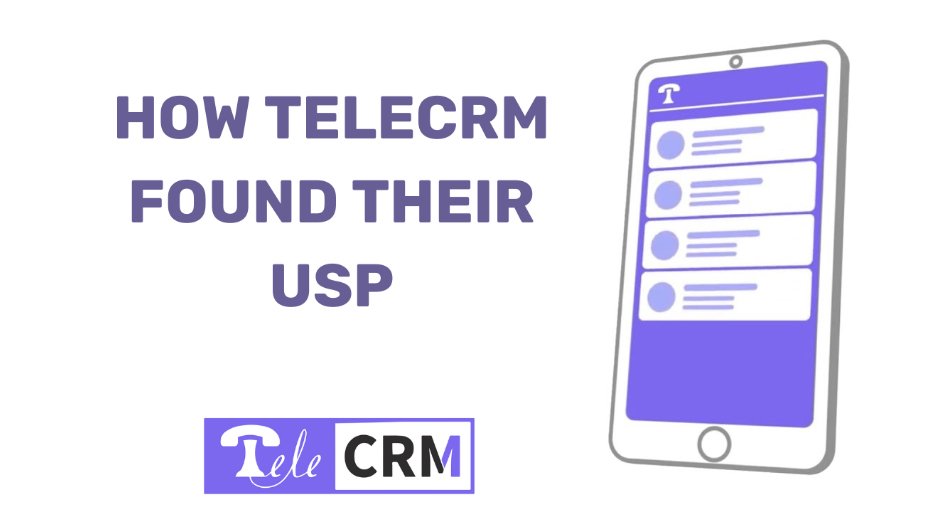 How the Startup TeleCRM found its USP & Achieved Product Market Fit
