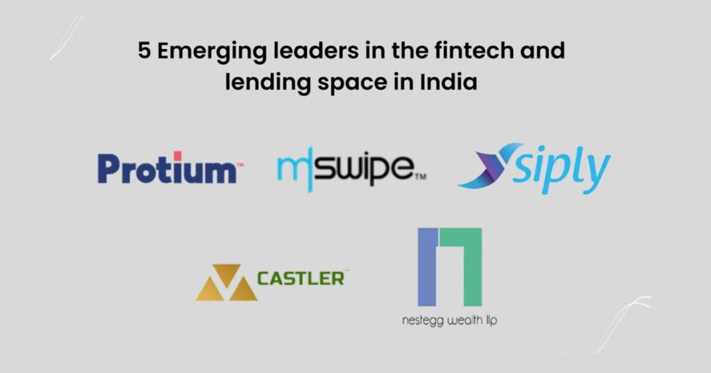 5 emerging leaders in the fintech and lending space in India