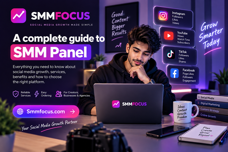 What Is an SMM Panel? A Practical Guide to Social Media Growth in 2026
